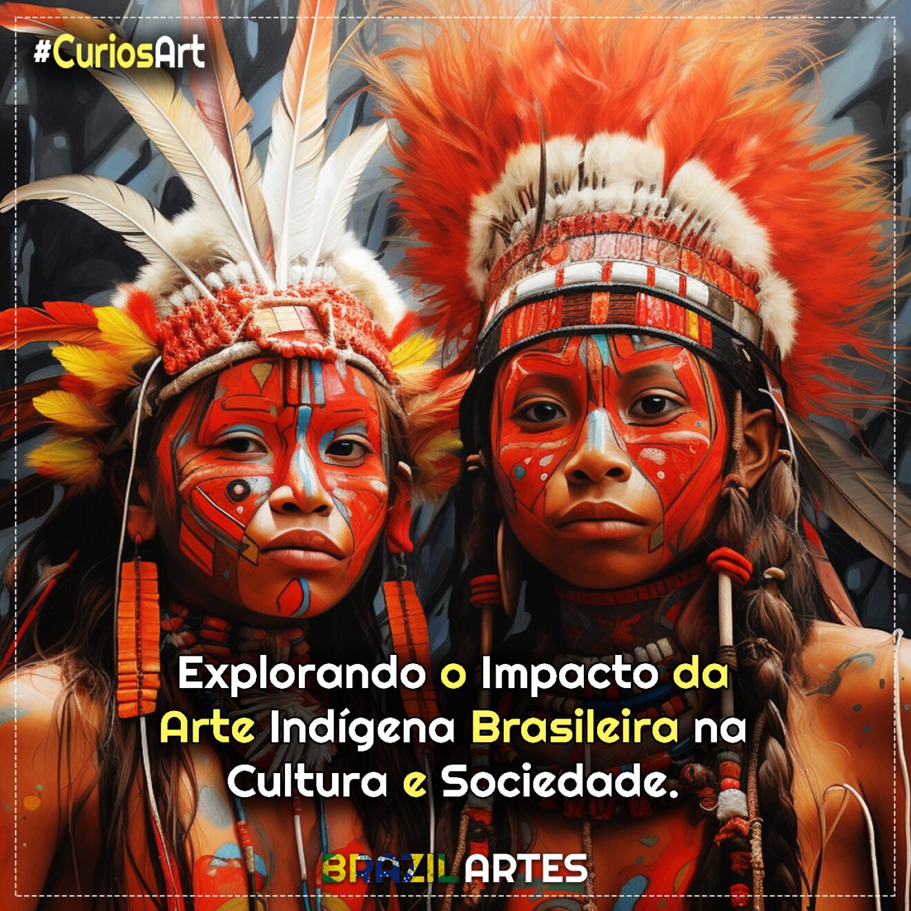 Explorando o Impacto da Arte Indígena Brasileira na Cultura e Sociedade