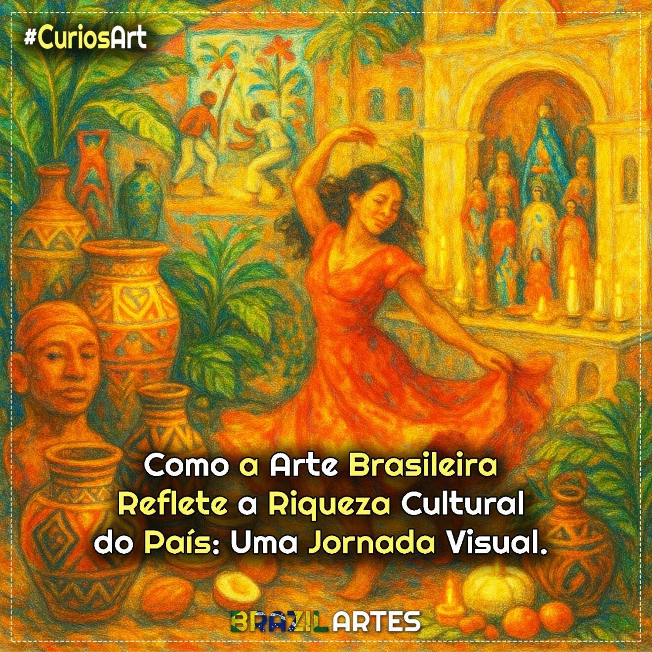 Como a Arte Brasileira Reflete a Riqueza Cultural do País?