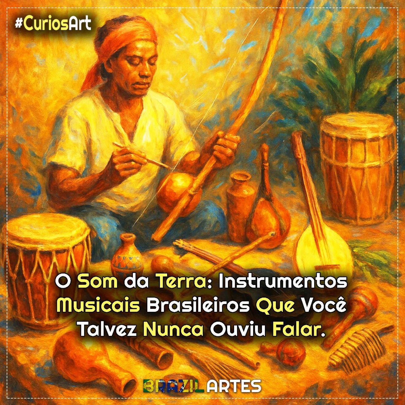 O Som da Terra: Instrumentos Musicais Brasileiros Que Você Talvez Nunca ...