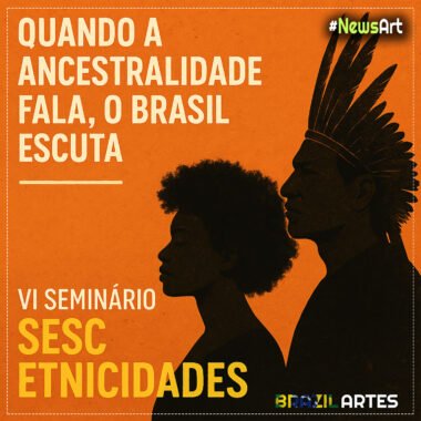 Sabedorias Negras e Indígenas Estão Emocionando o Brasil no Seminário Sesc que Fortalece Vozes Ancestrais