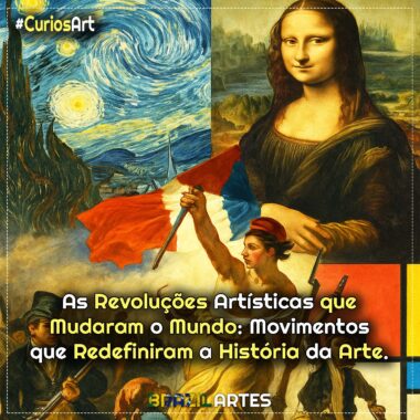 As Revoluções Artísticas que Mudaram o Mundo: Movimentos que Redefiniram a História da Arte