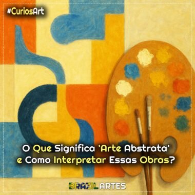 O Que Realmente Significa ‘Arte Abstrata’ e Como Interpretar Essas Obras?