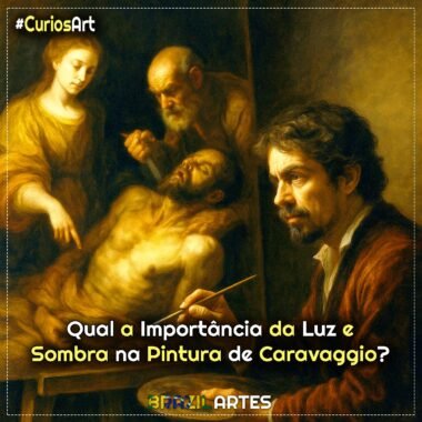 Qual a Importância da Luz e Sombra na Pintura de Caravaggio?