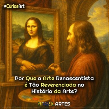 Por Que a Arte Renascentista é Tão Reverenciada na História da Arte?