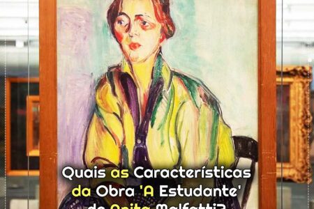 Qual o Real Significado do Quadro ‘A Estudante’ de Anita Malfatti?