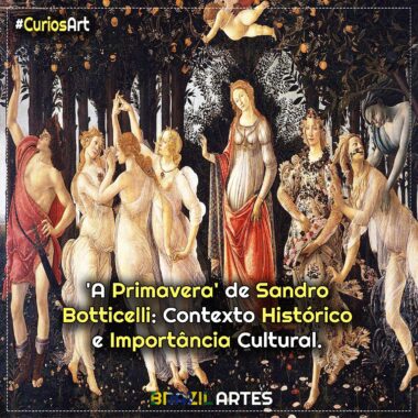 ‘A Primavera’ de Sandro Botticelli: Contexto Histórico e Importância Cultural