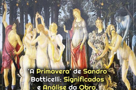 Qual o Real Significado do Quadro ‘A Primavera’ de Sandro Botticelli?