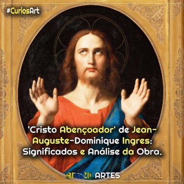 ‘Cristo Abençoador’ de Jean-Auguste- Dominique Ingres: Significados e Análise da Obra