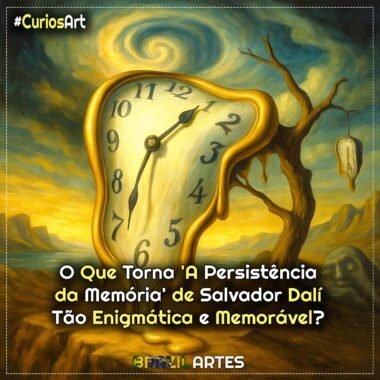 O Que Torna ‘A Persistência da Memória’ de Salvador Dalí Tão Enigmática e Memorável?