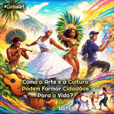 Como a Arte e a Cultura Podem Formar Cidadãos Para a Vida?